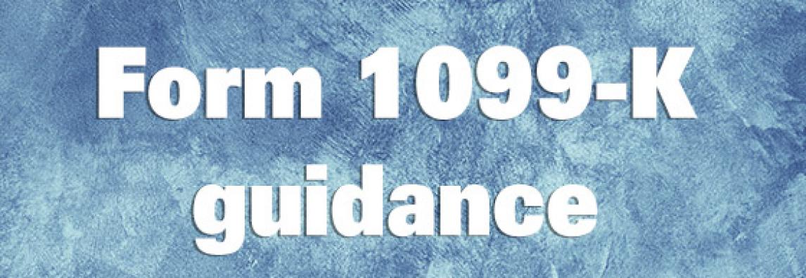 Form 1099-K Guidance