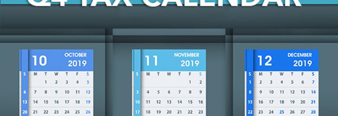 2019 Q4 tax calendar: Key deadlines for businesses and other employers